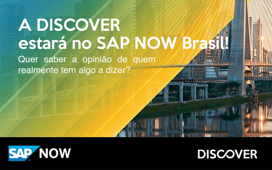 A Discover estará no SAP NOW Brasil 2021